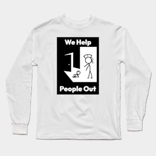 We Help People Out Long Sleeve T-Shirt